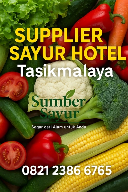Supplier Sayur Hotel Tasik Terpercaya-Sayuran Segar Grade 1