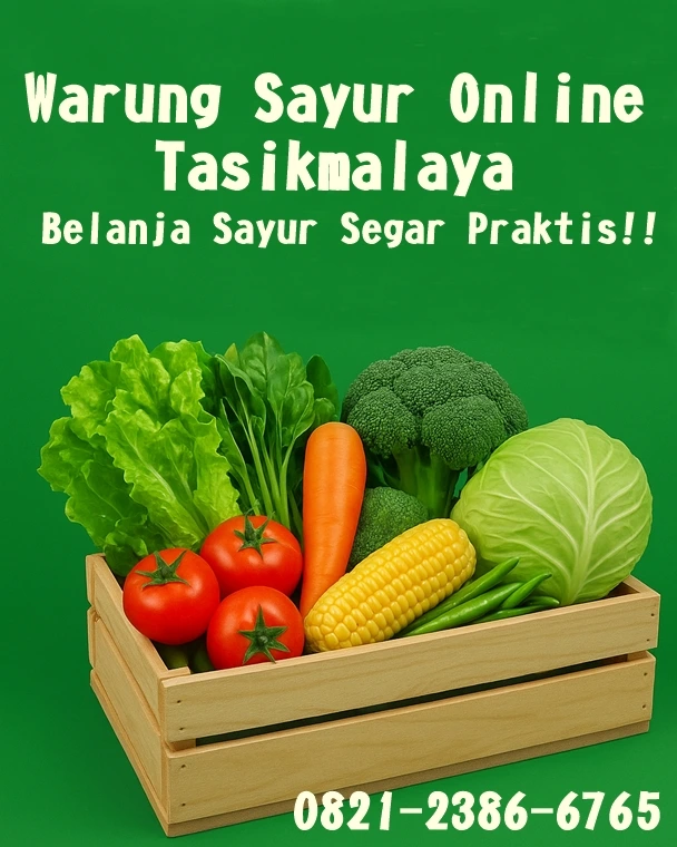 Warung Sayur Online Tasikmalaya - Yukk Belanja Tanpa Ribet!